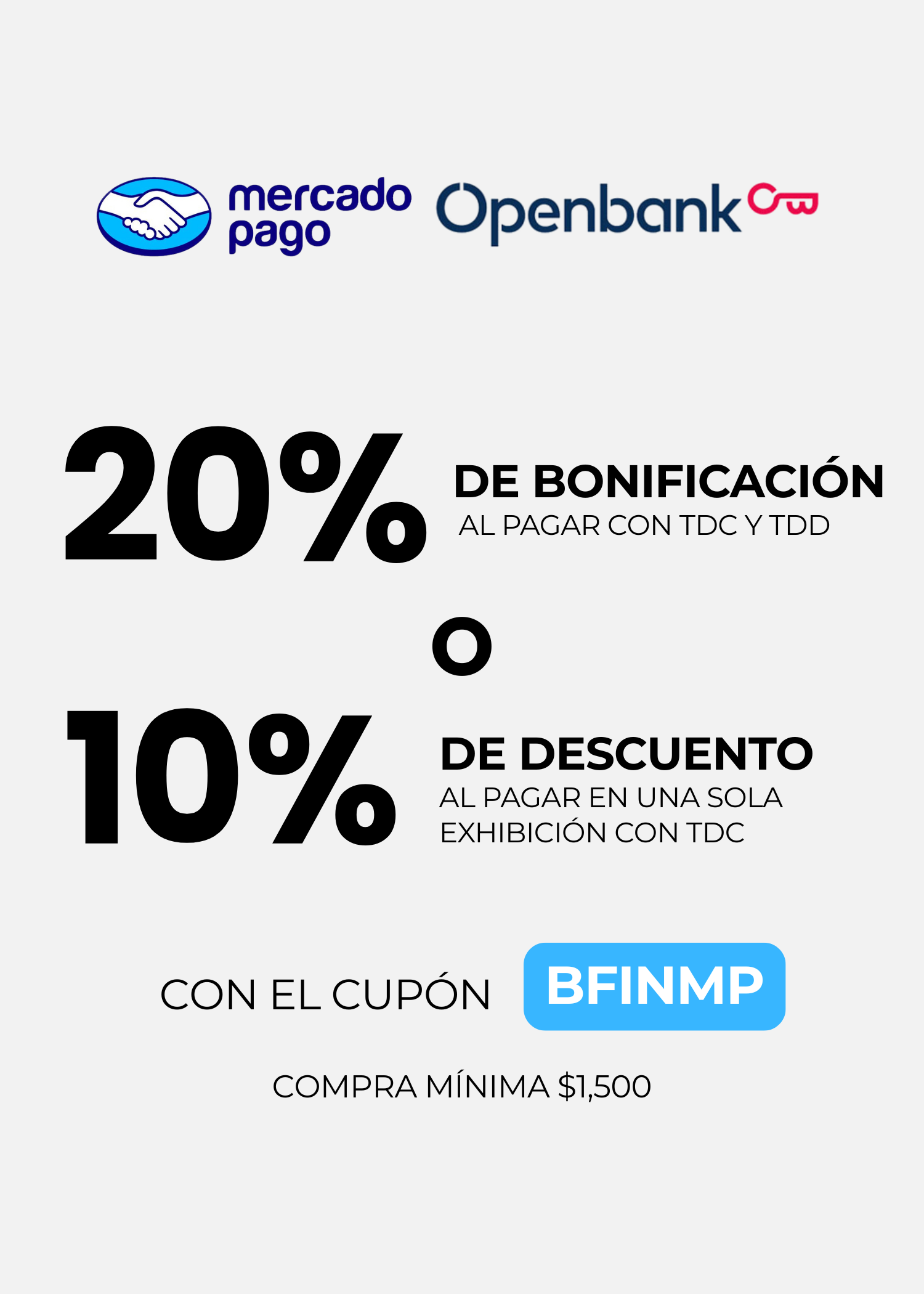 10% de descuento o 20% de bonificación con OPENBANK. Cupón: BFINMP