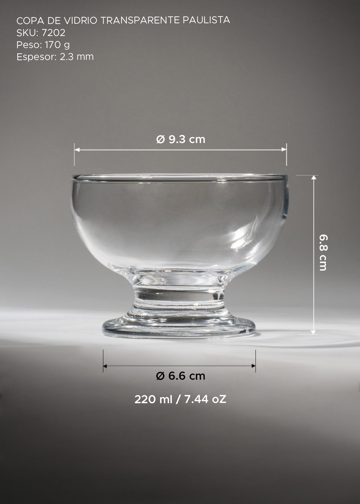 Medidas de la copa Paulista: alto 6.8 cm, boca 9.3 cm, base 6.6 cm y capacidad 220 ml.