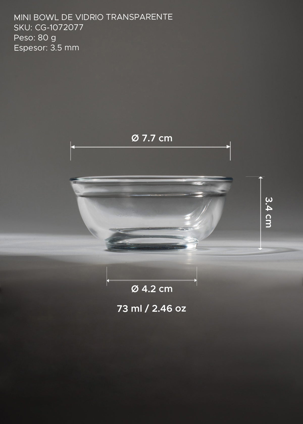 Medidas de mini bowl 73 ml: diámetro 7.7 cm, alto 3.4 cm y base 4.2 cm.
