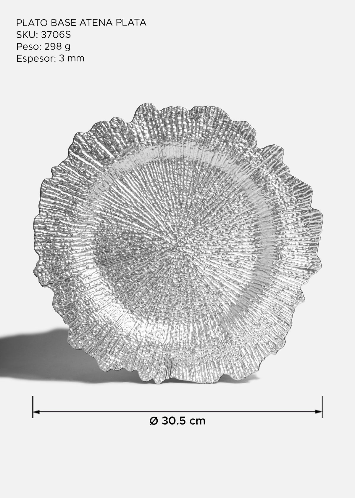 Medidas del plato base Atena plata: diámetro 30.5 cm, espesor 3 mm y peso 298 g.