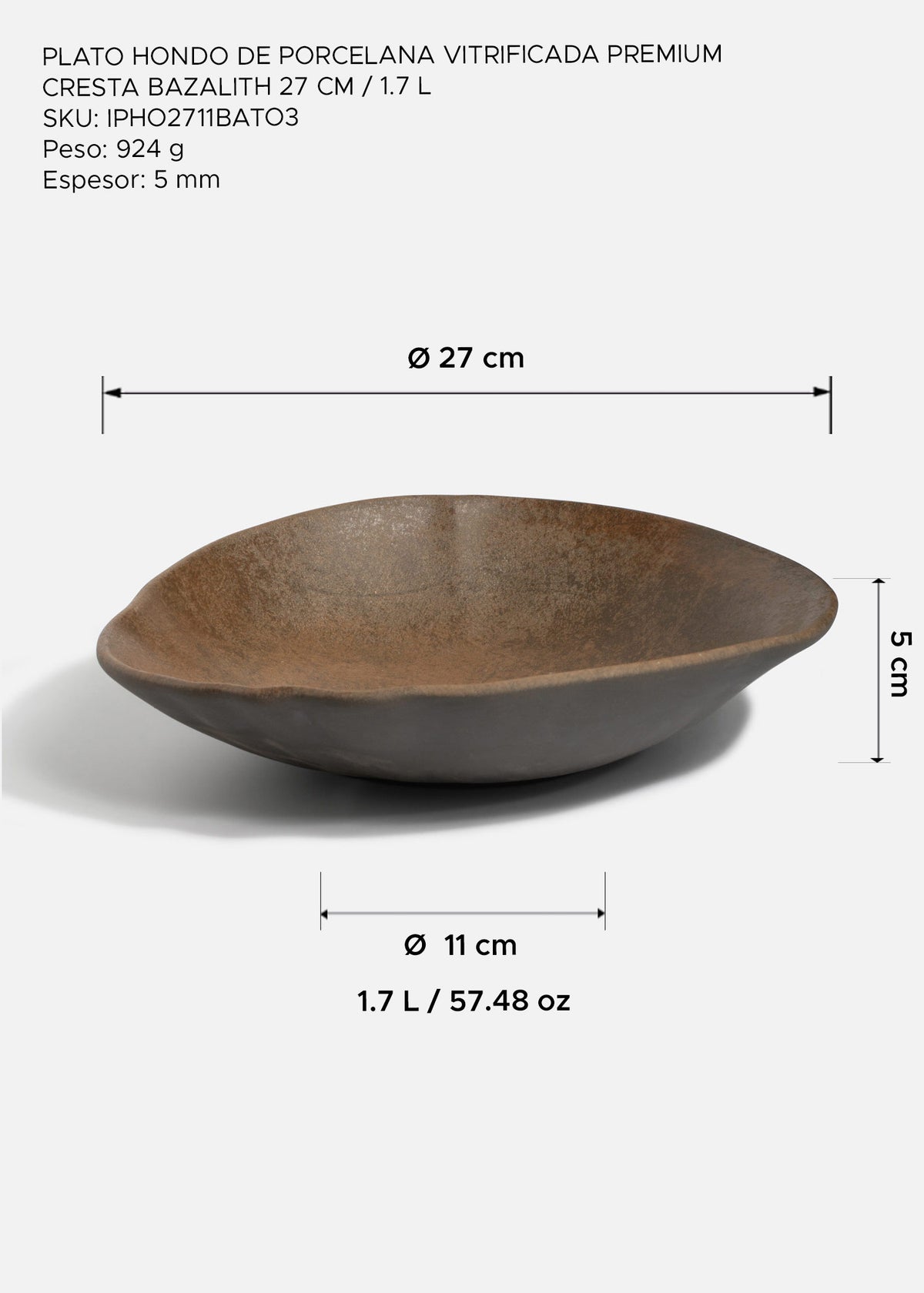 Medidas del plato hondo Cresta Bazalith: diámetro 27 cm, altura 5 cm, base 11 cm y capacidad 1.7 litros.
