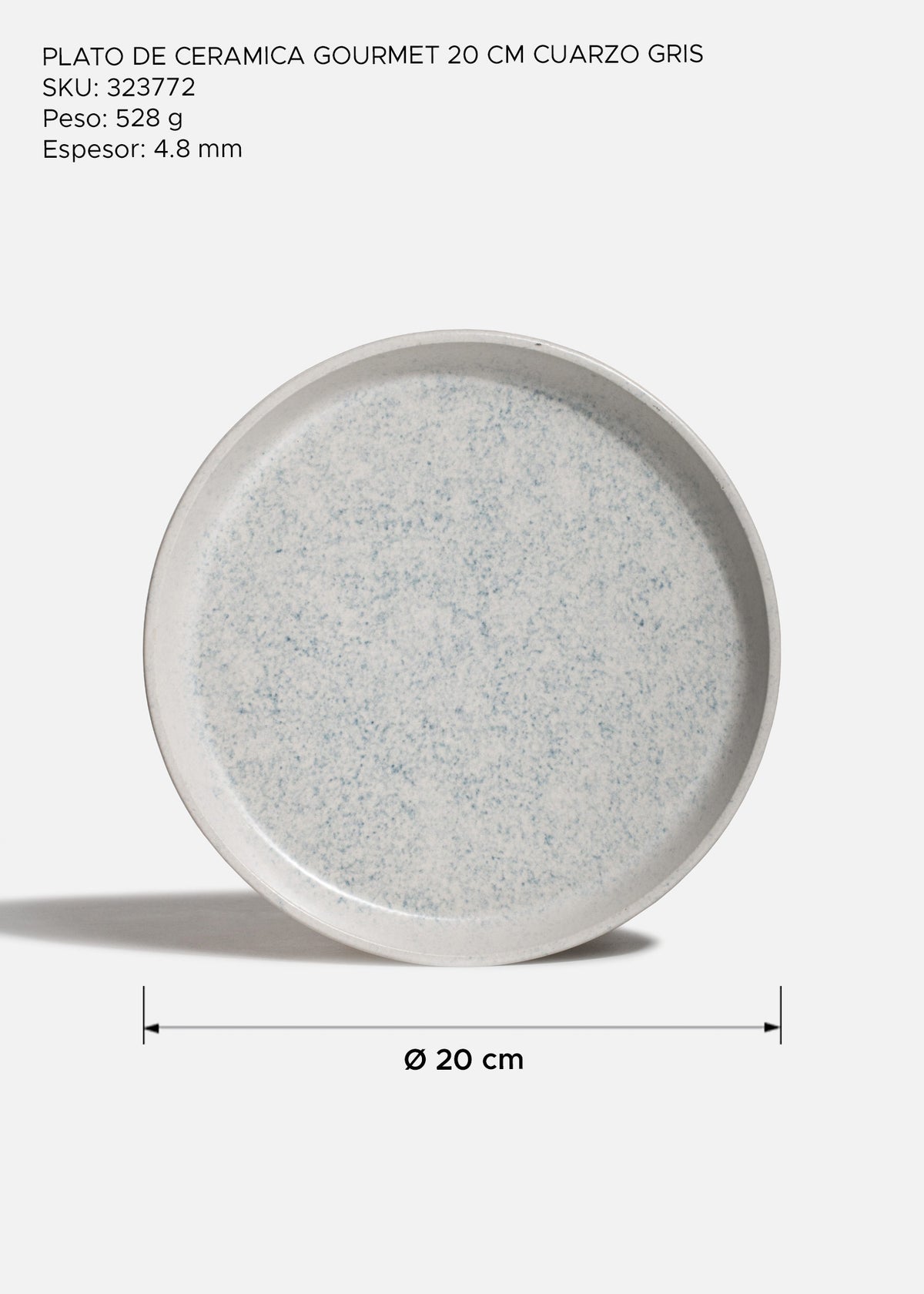 Medidas de plato Cuarzo Gris: diámetro de 20 cm, peso 528 g y espesor 4.8 mm.