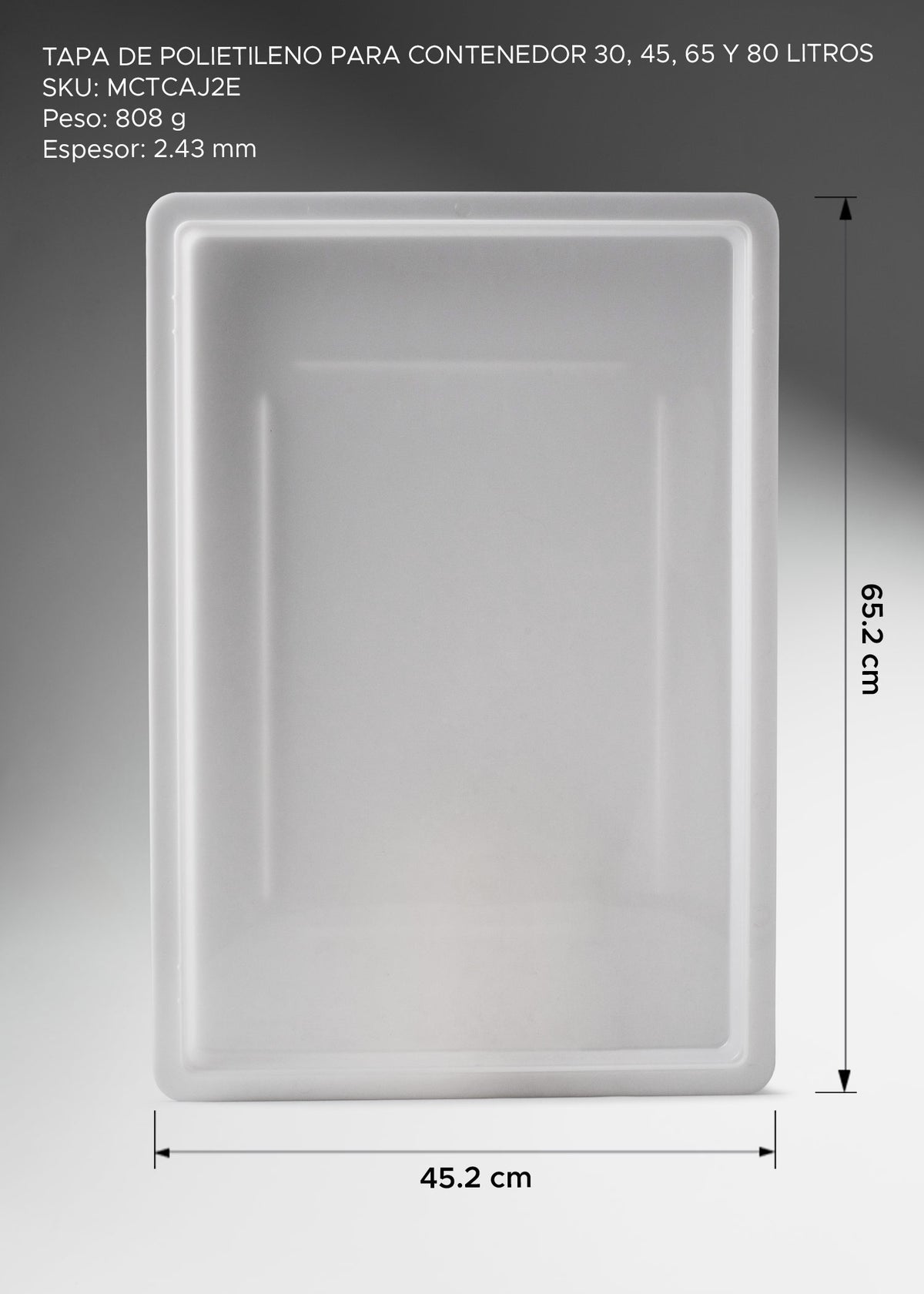 Medidas de tapa para contenedor: largo 65.2 cm, ancho 45.2 cm y peso 808 g.